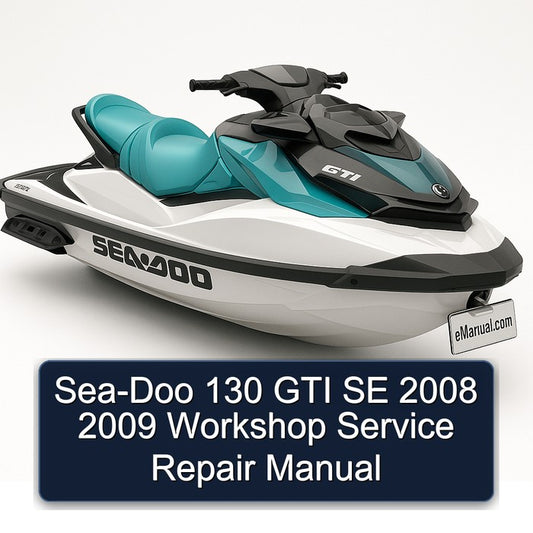 2008-2009 SEA-DOO 130 GTI SE Service Repair Workshop Manual