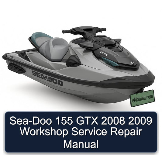 2008-2009 SEA-DOO 155 GTX Service Repair Workshop Manual
