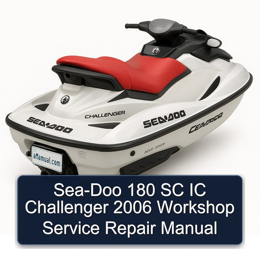 2006 SEA-DOO 180 SC IC Challenger Service Repair Workshop Manual