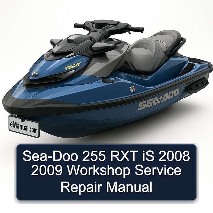 2008-2009 SEA-DOO 255 RXT Is Service Repair Workshop Manual