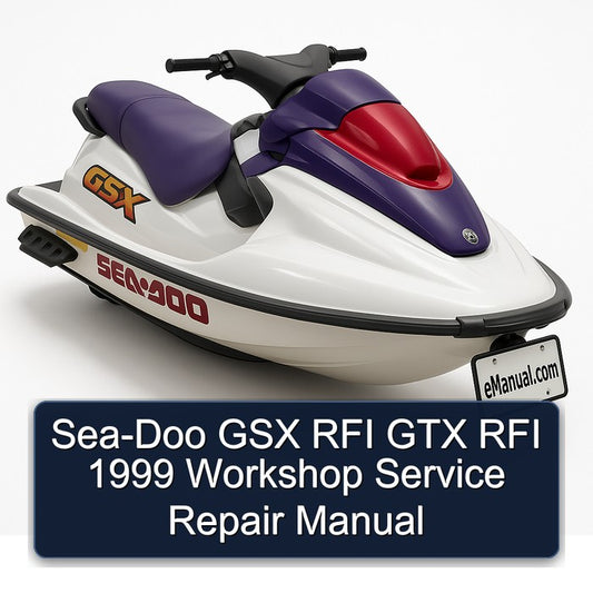 1999 SEA-DOO GSX RFI GTX Service Repair Workshop Manual