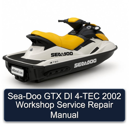 2002 SEA-DOO GTX DI 4-TEC Service Repair Workshop Manual