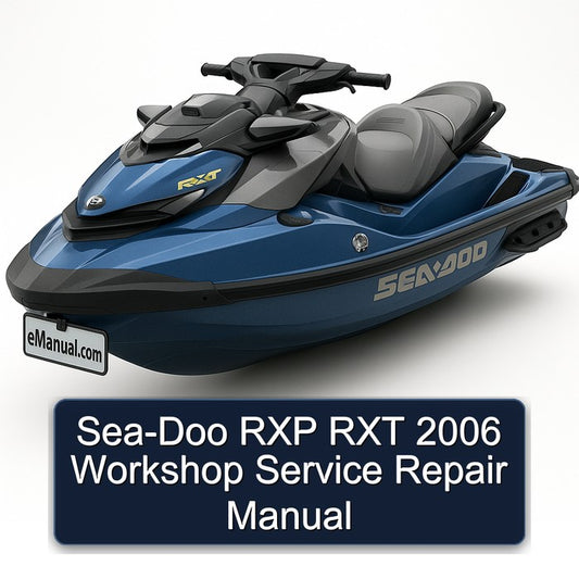 2006 SEA-DOO RXP RXT Service Repair Workshop Manual