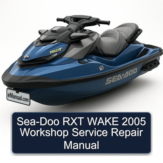 2005 SEA-DOO RXT Wake Service Repair Workshop Manual
