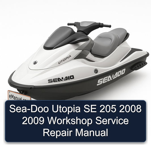 2008-2009 SEA-DOO Utopia SE 205 Service Repair Workshop Manual