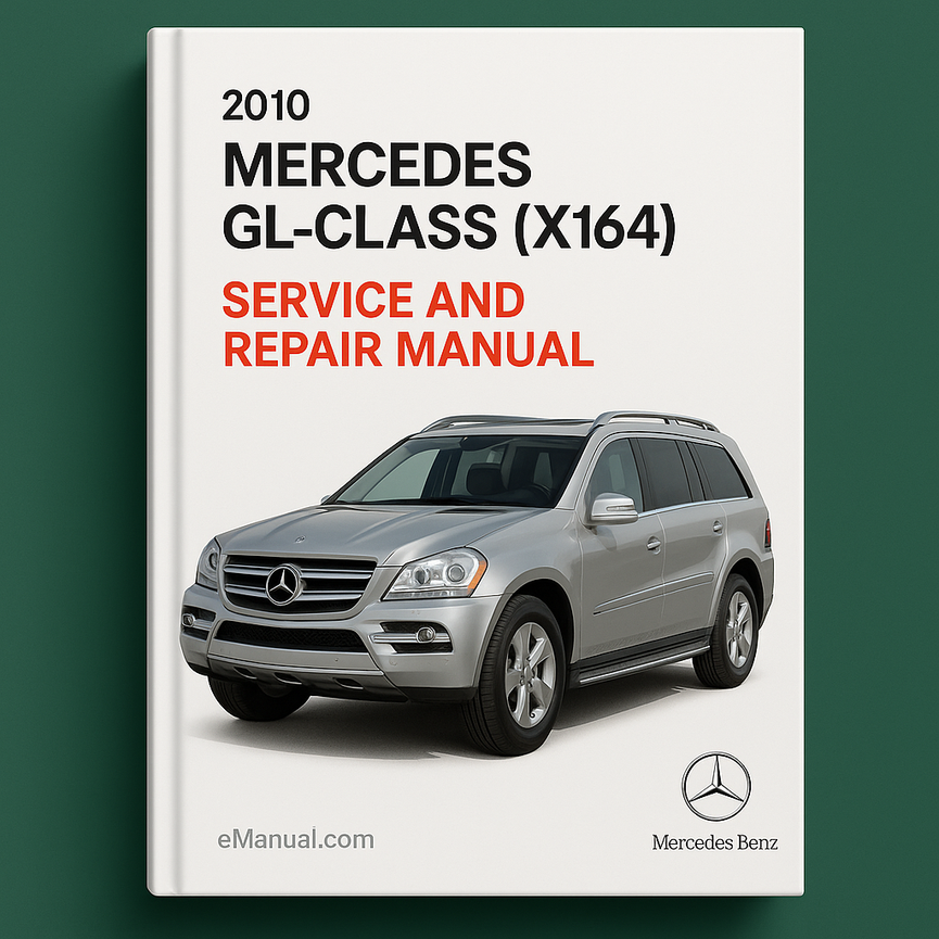 2010 Mercedes Clase GL (X164) Manual de servicio y reparación
