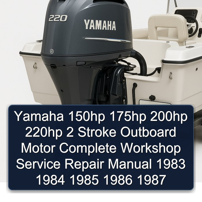 1983-1987 Yamaha 150HP 175HP 200HP 220HP 2 Stroke Outboard Motor Service Repair Workshop Manual PDF