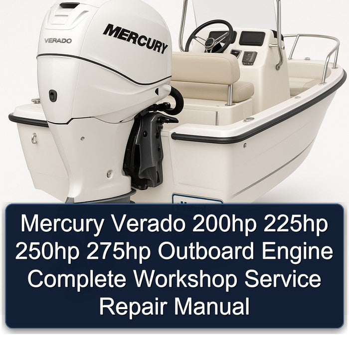 Mercury Verado 200HP 225HP 250HP 275HP Outboard Engine Service Repair Workshop Manual PDF