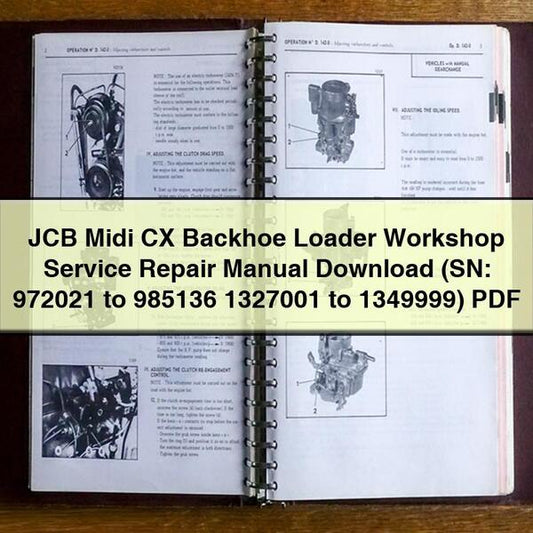 JCB Midi CX Backhoe Loader (sn: 972021 985136 1327001 1349999) Service Repair Workshop Manual