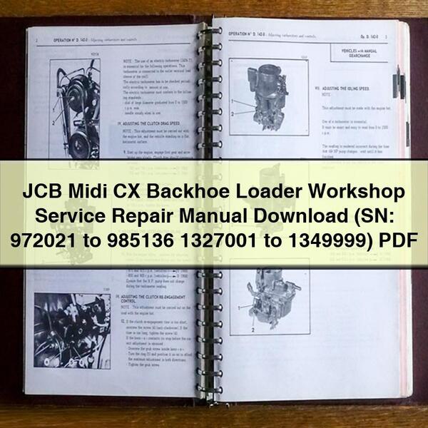 JCB Midi CX Backhoe Loader (sn: 972021 985136 1327001 1349999) Service Repair Workshop Manual PDF