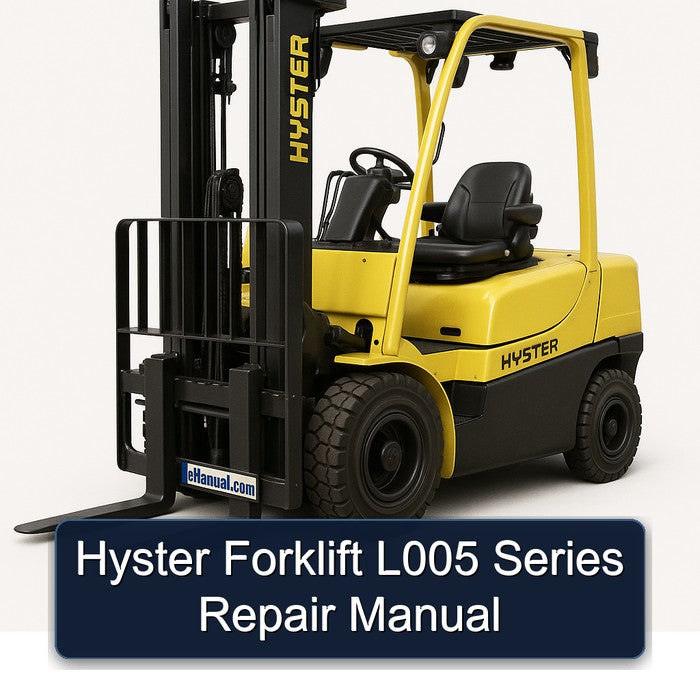 Hyster Forklift L005 Series Service Repair Workshop Manual PDF