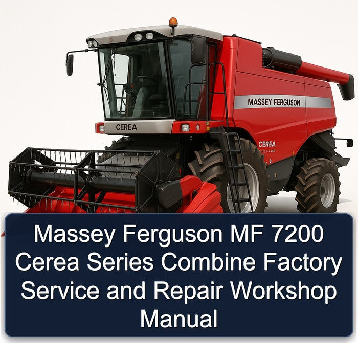 Massey Ferguson MF 7200 Cerea Series Combine Service Repair Workshop Manual PDF