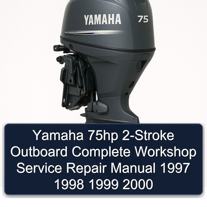 1997-2000 Yamaha 75HP 2-stroke Outboard Service Repair Workshop Manual PDF