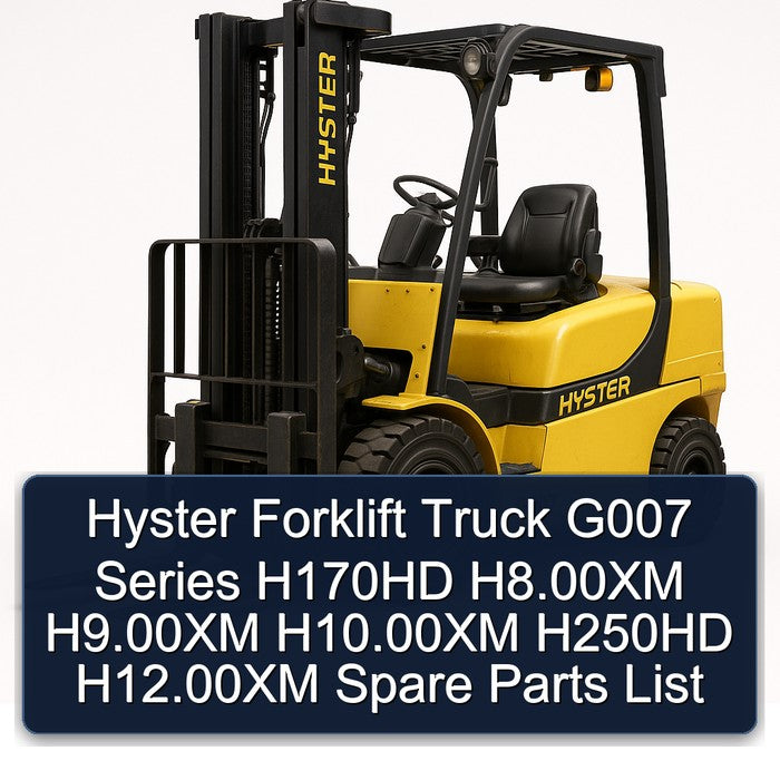 Hyster Forklift Truck G007 Series H170HD H8.00xm H9.00xm H10.00xm H250HD H12.00xm Spare Parts Catalog