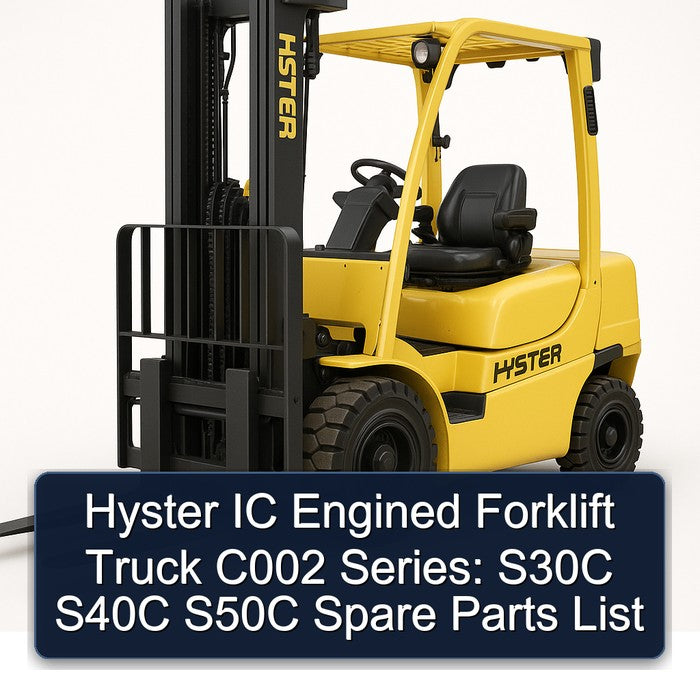 Hyster IC Engined Forklift Truck C002 Series: S30C S40C S50C Spare Parts Catalog PDF