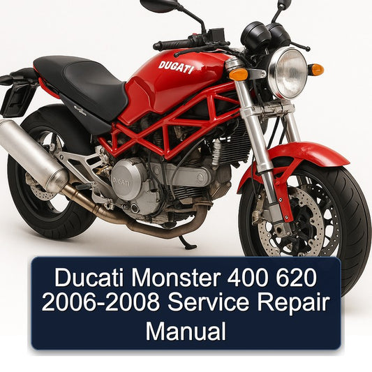 2006-2008 Ducati 620 Monster 400 Service Repair Workshop Manual