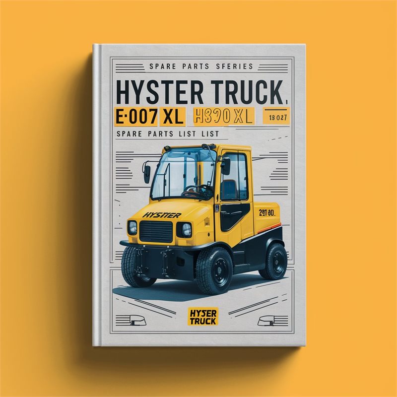 Hyster Truck E007 Series: H165XL H8.00xl (H190XL) H9.00xl (H210XL) H10.00xl (H230XL) H250XL H12.00xl (H280XL) Spare Parts Catalog PDF