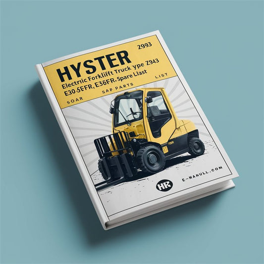 Hyster Electric Forklift Truck Type Z943: E30FR E30FR-24 E35FR E40FR E45FR E50FR Spare Parts Catalog PDF