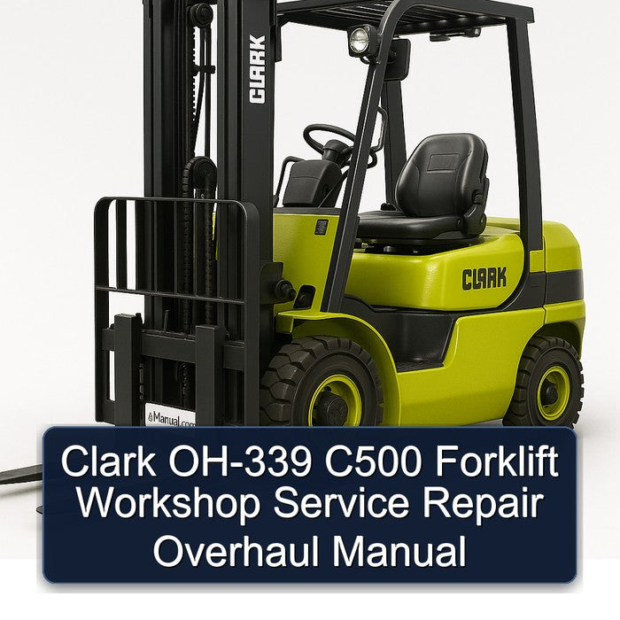 Clark OH-339 C500 Forklift Overhaul Service Repair Workshop Manual PDF