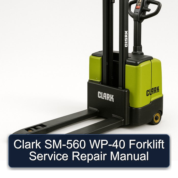 Clark SM-560 WP-40 Forklift Service Repair Workshop Manual PDF