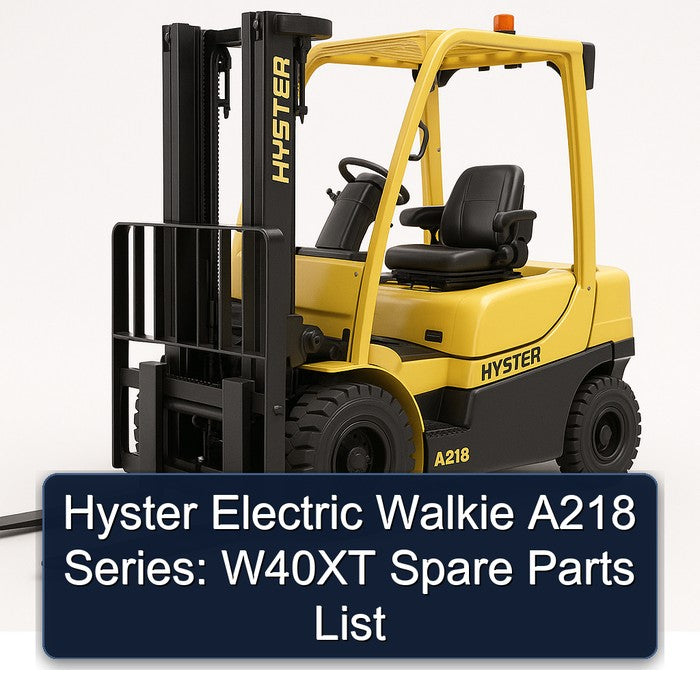Hyster Electric Walkie A218 Series: W40XT Spare Parts Catalog PDF
