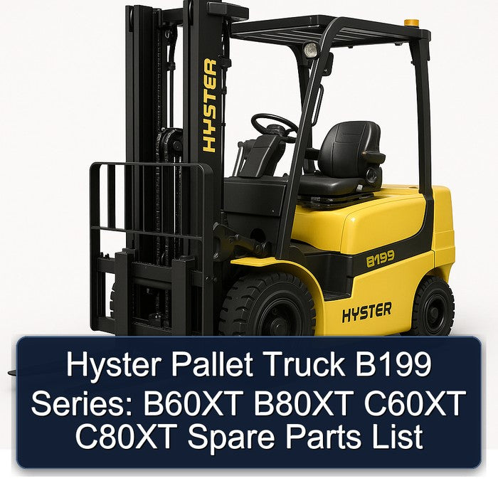 Hyster Pallet Truck B199 Series: B60XT B80XT C60XT C80XT Spare Parts Catalog PDF