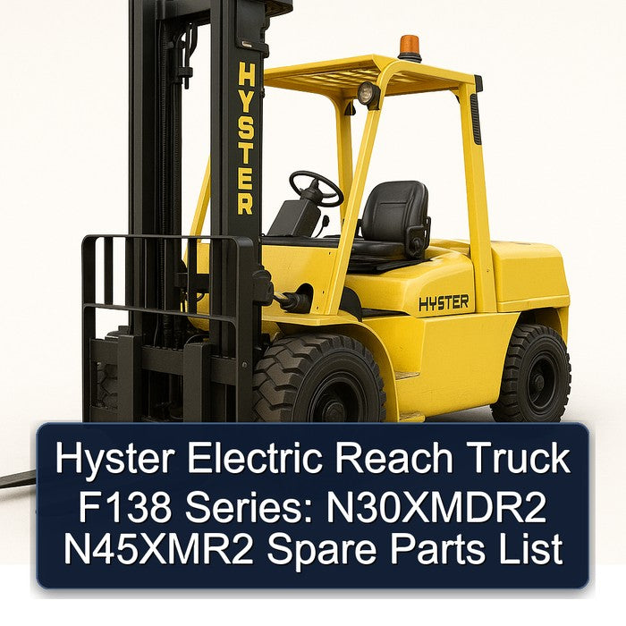 Hyster Electric Reach Truck F138 Series: N30xmdr2 N45xmr2 Spare Parts Catalog PDF