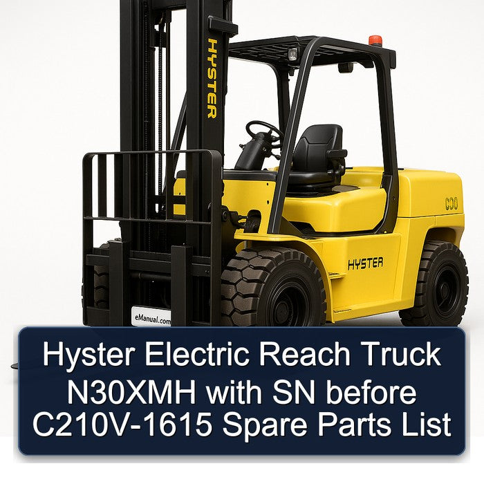 Hyster Electric Reach Truck N30XMH SN Before C210V-1615 Spare Parts Catalog PDF