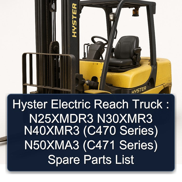 Hyster Electric Reach Truck : N25xmdr3 N30xmr3 N40xmr3 (c470 Series) N50xma3 (c471 Spare Parts Catalog PDF