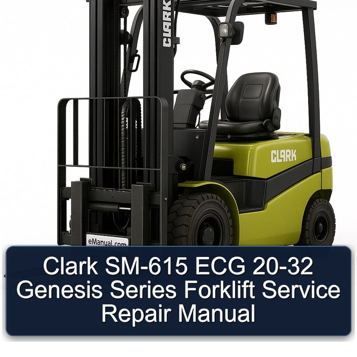 Clark SM-615 ECG Genesis Series Forklift Service Repair Workshop Manual PDF