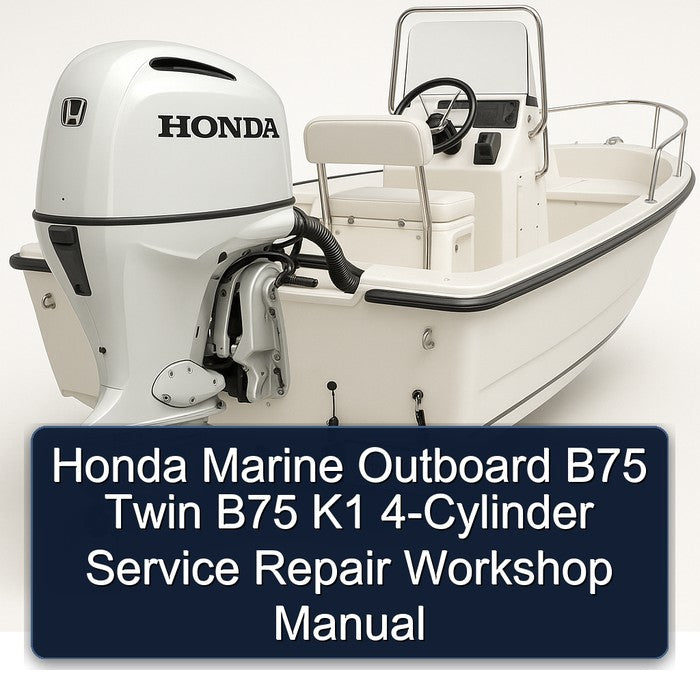 Honda Marine Outboard B75 Twin K1 4-cylinder Service Repair Workshop Manual PDF