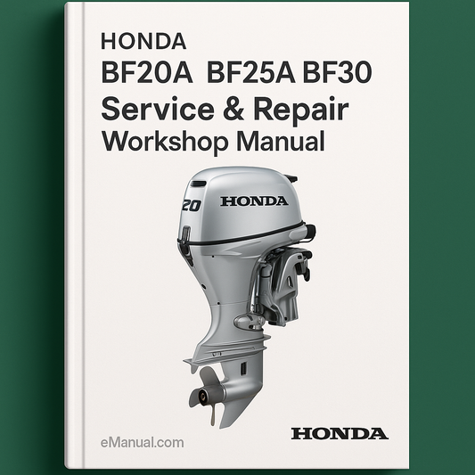 Honda Outboard BF20A BF25A BF30 Service Repair Workshop Manual