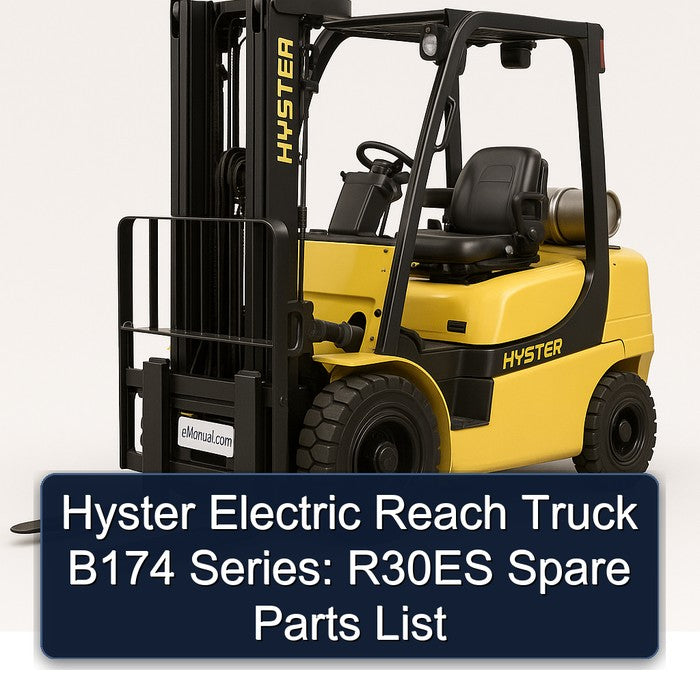 Hyster Electric Reach Truck B174 Series: R30ES Spare Parts Catalog PDF