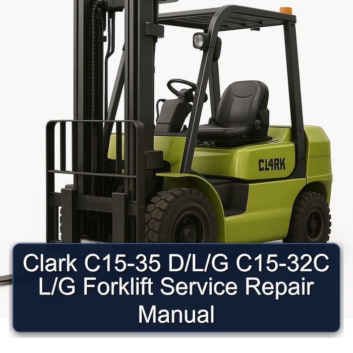 Clark C15-35 D/l/g C15-32C L/g Forklift Service Repair Workshop Manual PDF