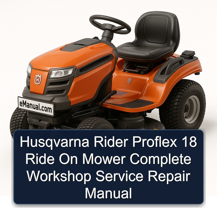 Husqvarna Rider Proflex 18 Ride On Mower Service Repair Workshop Manual PDF