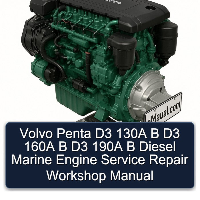 Volvo Penta D3 130A B 160A 190A Diesel Marine Engine Service Repair Workshop Manual PDF
