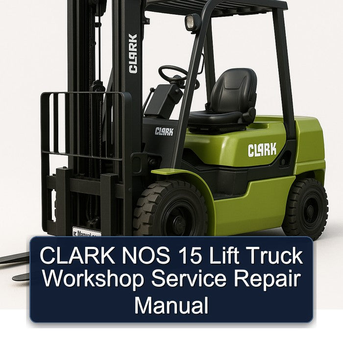 Clark NOS 15 Lift Truck Service Repair Workshop Manual PDF