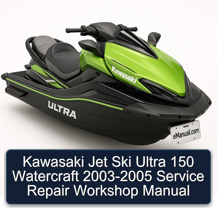 2003-2005 Kawasaki Jet Ski Ultra 150 Watercraft Service Repair Workshop Manual PDF