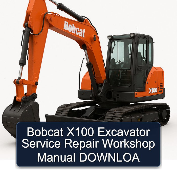 Bobcat X100 Excavator Downloa Service Repair Workshop Manual PDF