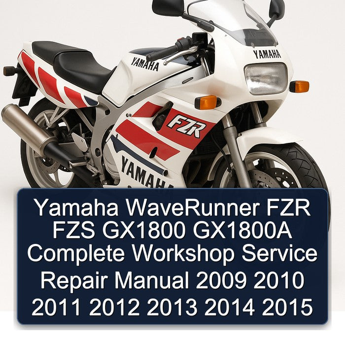 2009-2015 Yamaha Waverunner FZR FZS GX1800 GX1800A Service Repair Workshop Manual PDF
