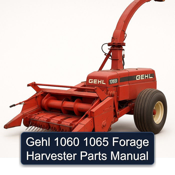 Gehl 1060 1065 Forage Harvester Parts Catalog PDF