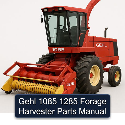 Gehl 1085 1285 Forage Harvester Parts Catalog