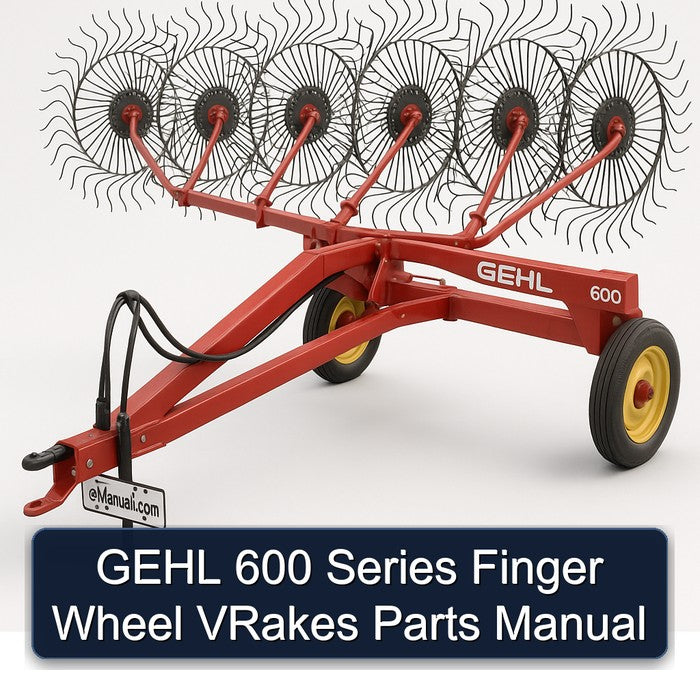 Gehl 600 Series Finger Wheel Vrakes Parts Catalog PDF