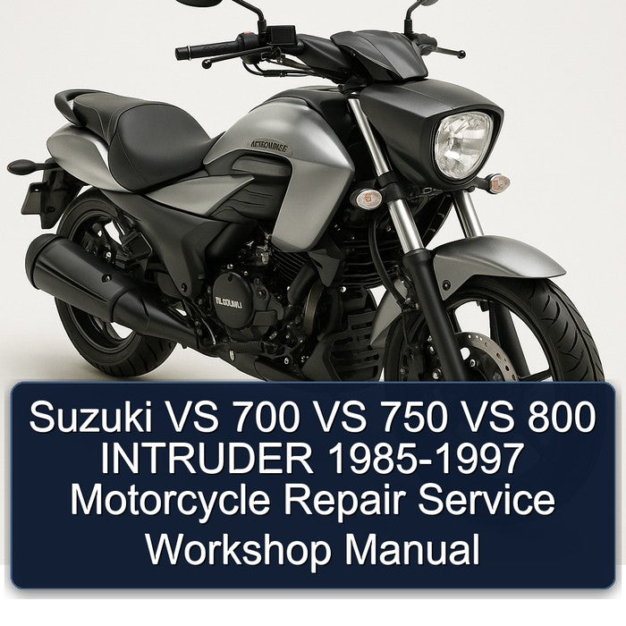 1985-1997 Suzuki Intruder VS 700 750 800 - Motorcycle Service Repair Workshop Manual PDF
