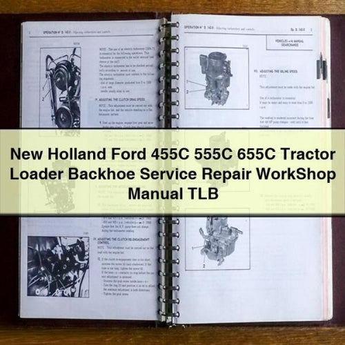 New Holland Ford 455C 555C 655C Tractor Loader Backhoe Service Repair WorkShop Manual TLB