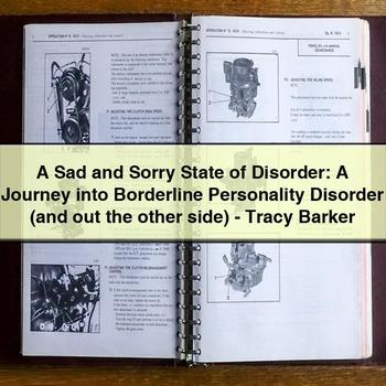 A Sad and Sorry State of Disorder: A Journey into Borderline Personality Disorder (and out the other side)-Tracy Barker