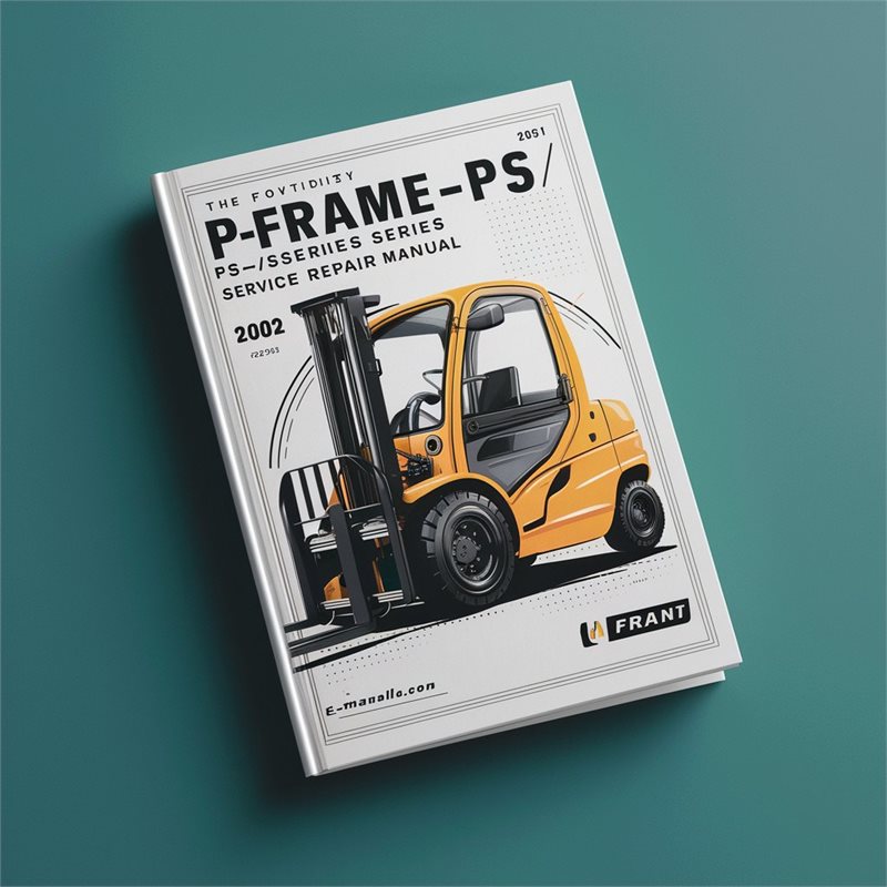 Forklift P-frame-ps/psh Series Service Repair Workshop Manual PDF