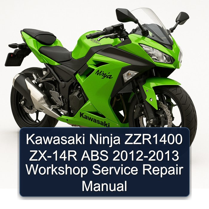 2012-2013 Kawasaki Ninja ZZR1400 ZX-14R ABS Service Repair Workshop Manual PDF