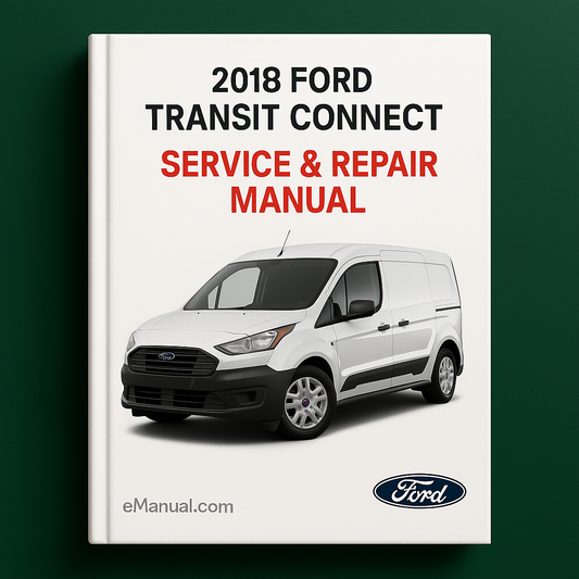 2018 Ford Transit Connect Service & Repair Manual