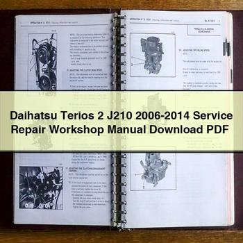 2006-2014 Daihatsu Terios 2 J210 Service Repair Workshop Manual PDF